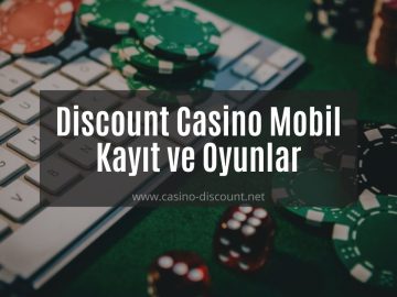 Discount Casino Mobil Kayıt ve Oyunlar